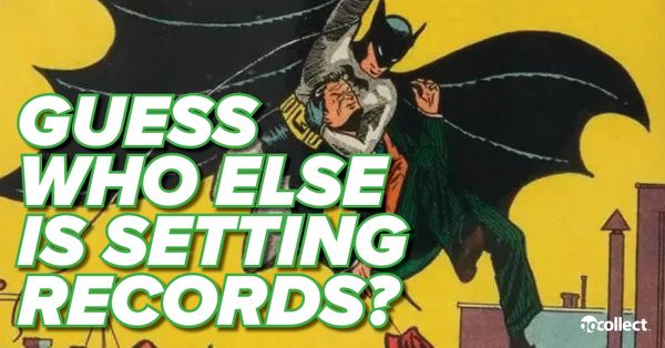 Detective Comics #27 Sets Record Post Image