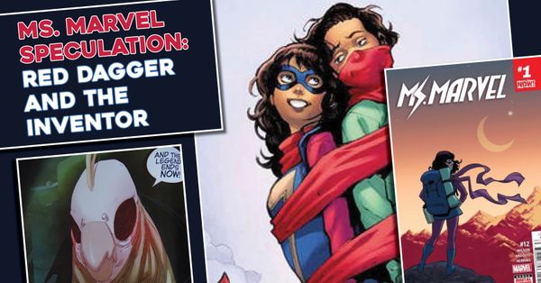 Ms. Marvel Speculation: Red Dagger... Post Image