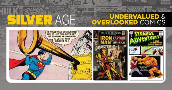 Undervalued & Overlooked Silver Age... Post Image