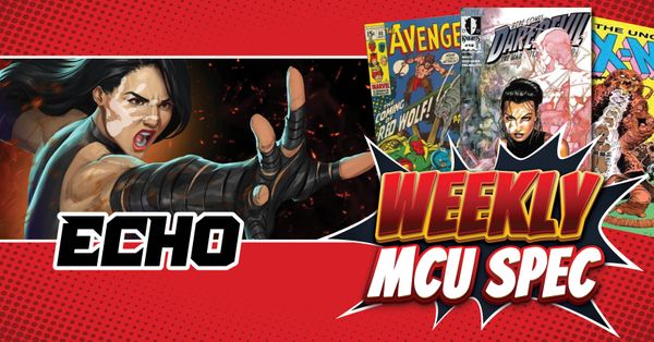Weekly MCU Spec: Echo Post Image