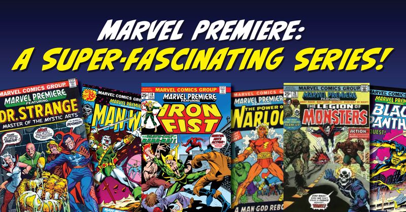 GoCollect Blog: Marvel Premiere: A Super-Fascinating Series!