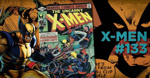 Claremont's X-Magic: X-Men #133 Post Image