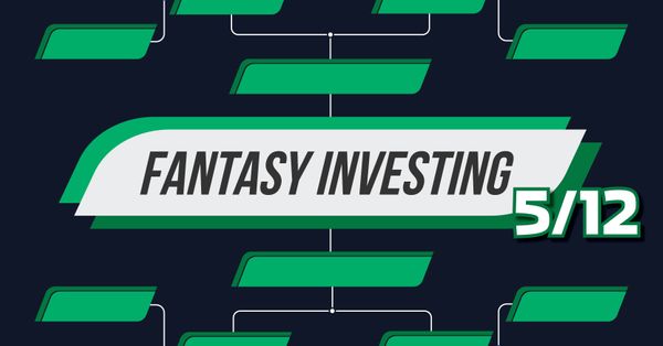 Fantasy Investing 5/12 Post Image
