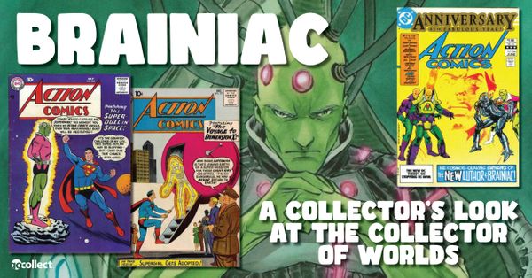 Brainiac: A Collector’s Look at... Post Image