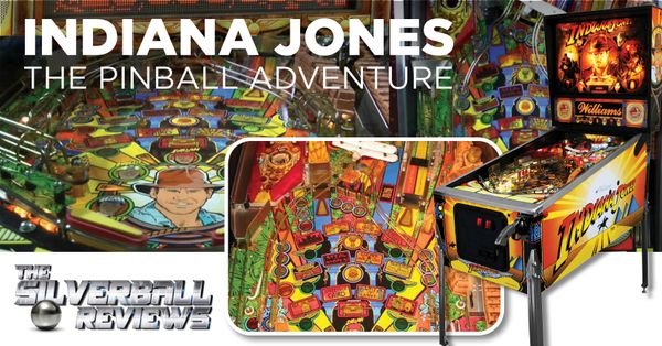 The Silverball Reviews: Indiana Jones... Post Image