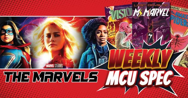 Weekly MCU Spec: The Marvels Post Image