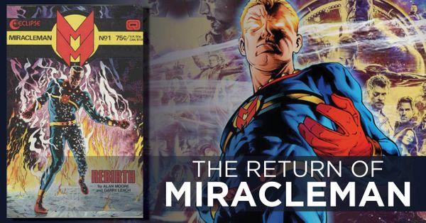 The Unexpected Return of Miracleman Post Image