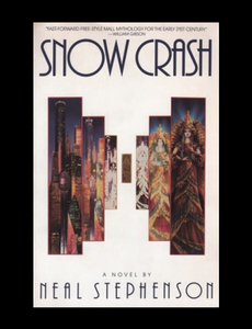 Snow Crash, by Neal Stephenson