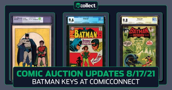 Comic Auction Updates 8/17/21: Batman... Post Image