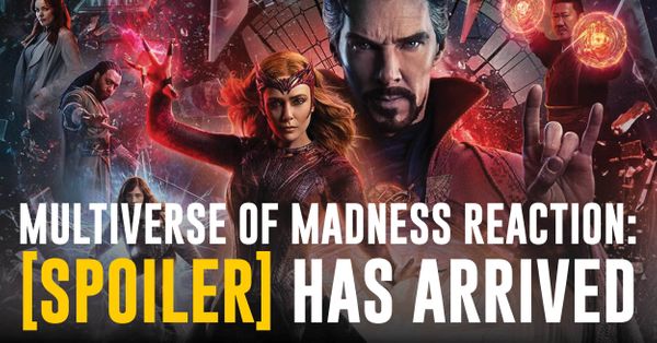 Multiverse of Madness Reaction: [SPOILER]... Post Image