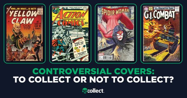 Controversial Comic Covers: To Collect... Post Image