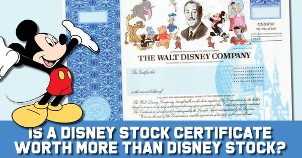 Disney Stock Certificates Worth More... Post Image