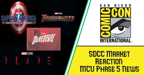 SDCC Market Reaction - MCU... Post Image
