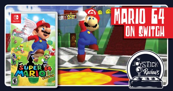 The Joystick Reviews: Mario 64... Post Image