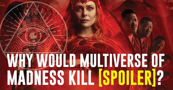 Why Would Multiverse Of Madness... Post Image