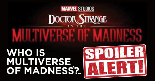 Who is Multiverse of Madness'... Post Image