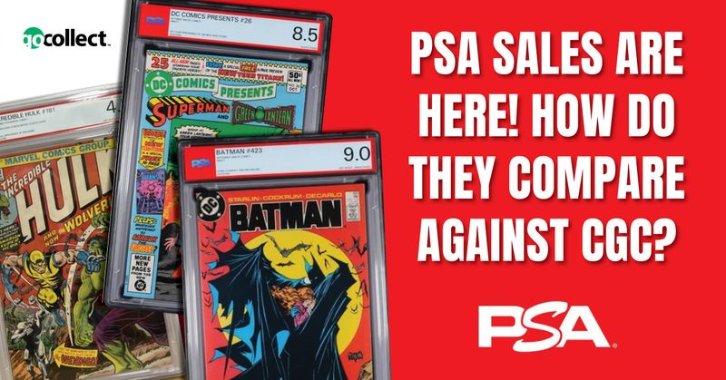 GoCollect Blog: PSA Sales Are Here! How Do They Compare Against CGC?