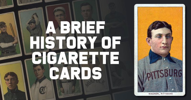 GoCollect Blog: A Brief History of Cigarette Cards