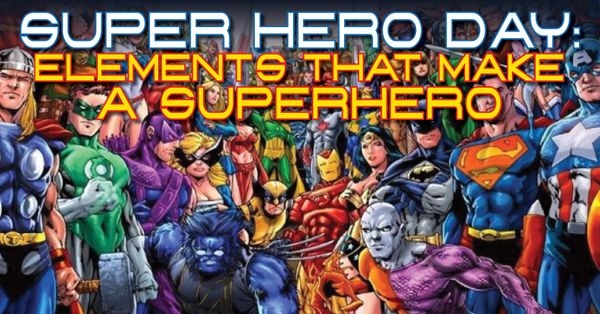 Superhero Day: Elements that Make... Post Image