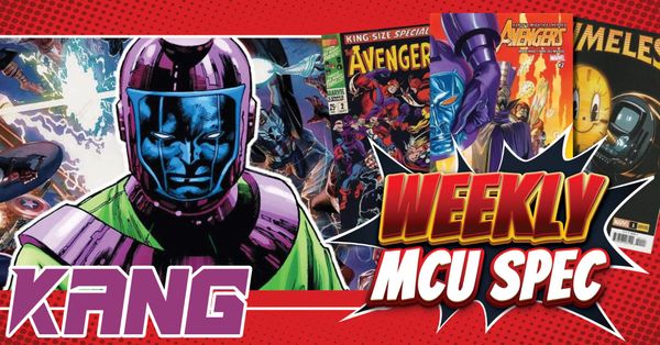 Weekly MCU Spec: Kang Post Image