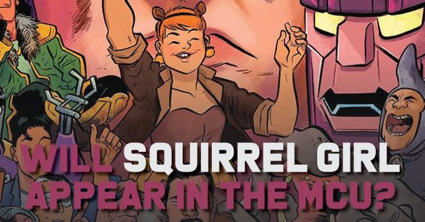 Squirrel Girl in the MCU?... Post Image