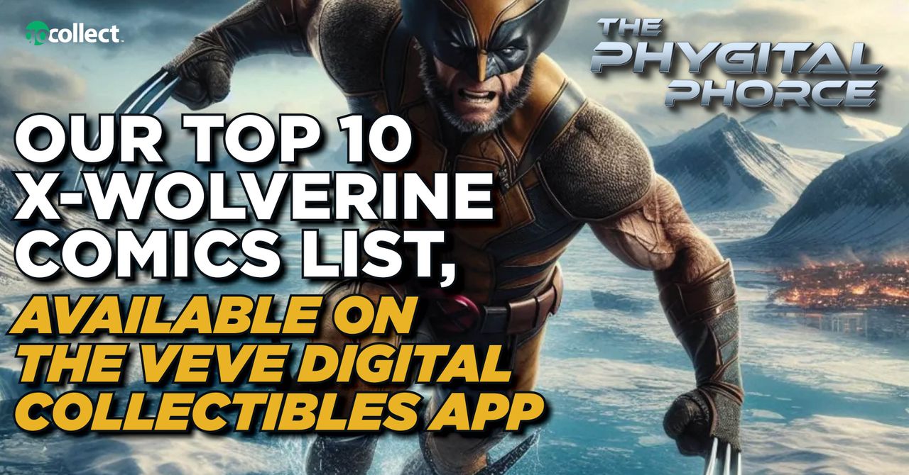 GoCollect Blog: OUR TOP 10 X-WOLVERINE COMICS LIST, AVAILABLE ON THE VEVE  DIGITAL COLLECTIBLES APP (our-top-10-x-wolverine-comics-list-available-on-the-veve-digital-collectibles-app  )