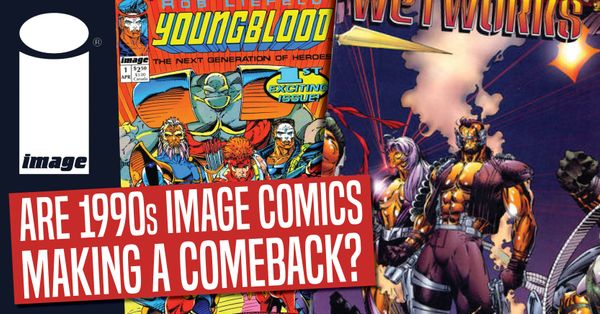 Are 1990s Image Comics Making... Post Image