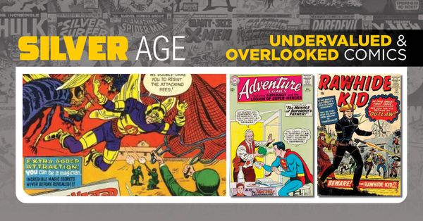Undervalued & Overlooked Silver Age... Post Image