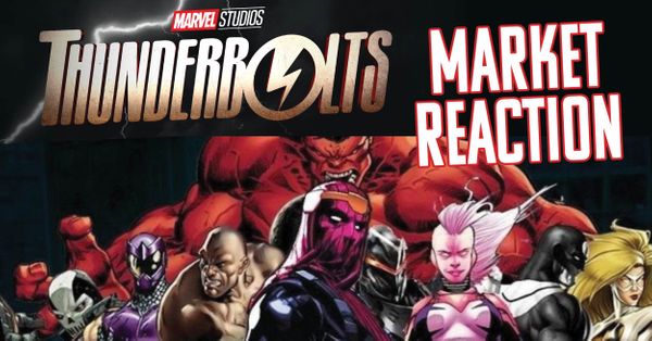 Market Reaction - Thunderbolts Announcement Post Image