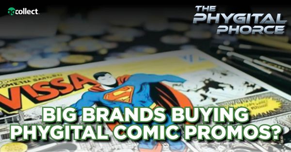 BIG BRANDS BUYING PHYGITAL COMIC... Post Image