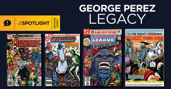 George Pérez Legacy: Binge Meisters,... Post Image