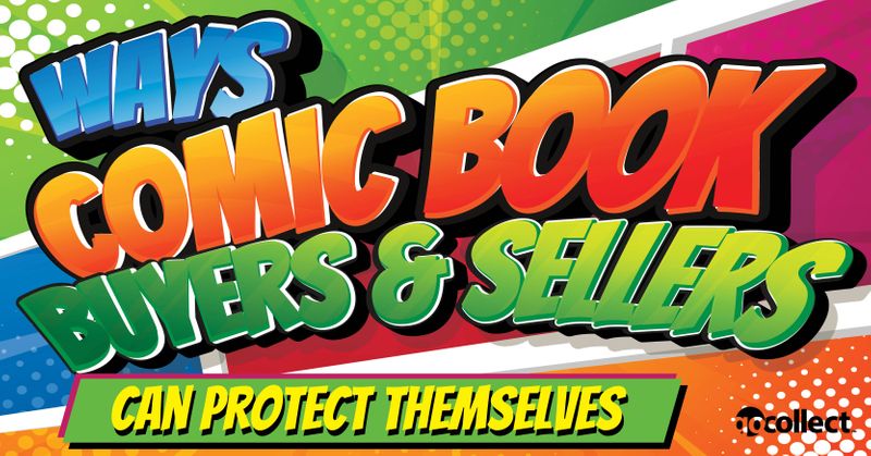 GoCollect Blog: Ways Comic Book Buyers and Sellers Can Protect Themselves