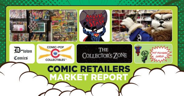 Comic Retailers Market Report: Hot,... Post Image