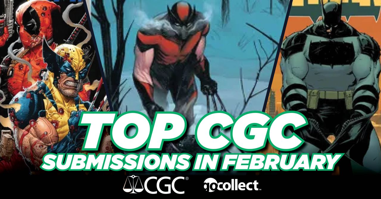 GoCollect Blog Top CGC Submissions in February 2025