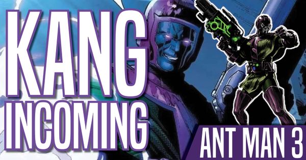 Kang Incoming: Ant Man 3 Post Image