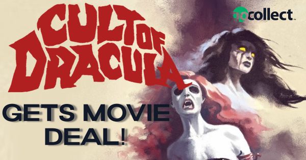 GOCOLLECT EXCLUSIVE: 'Cult of Dracula'... Post Image