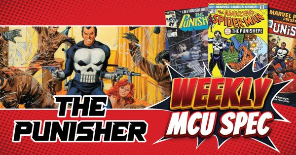 Weekly MCU Spec: The Punisher Post Image