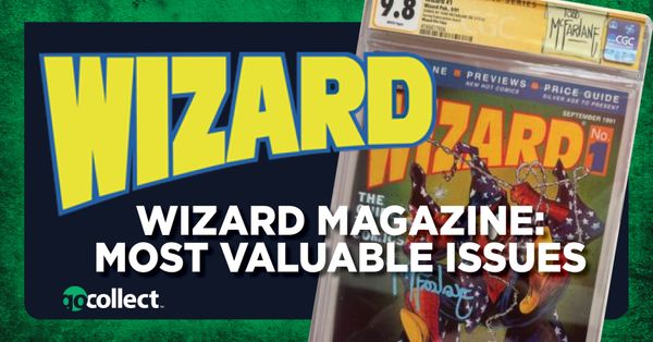 Wizard Magazine: Most Valuable Issues Post Image
