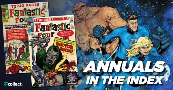 The Fantastic Four CPI: Annuals... Post Image