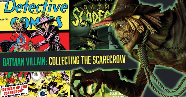 Batman Villain: Collecting The Scarecrow Post Image