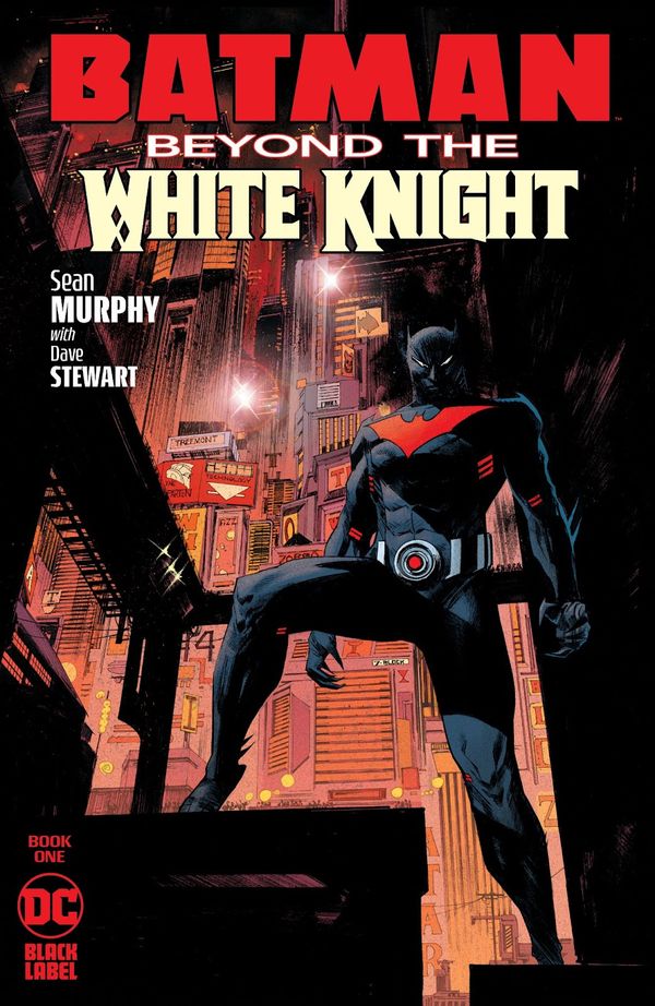 BATMAN: BEYOND THE WHITE KNIGHT... Post Image