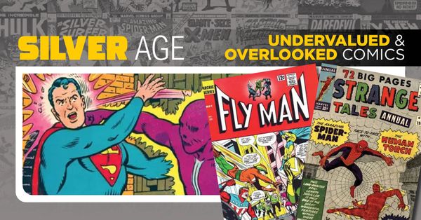 Undervalued & Overlooked Silver Age... Post Image