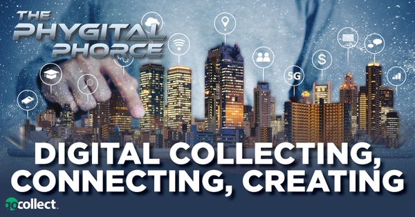 DIGITAL COLLECTING, CREATING &amp; CONNECTING... Post Image